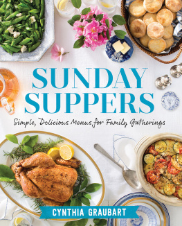 Graubart - Sunday suppers: simple, delicious menus for family gatherings