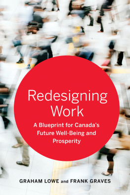 Graves Frank - Redesigning work: a blueprint for Canadas future well-being and prosperity