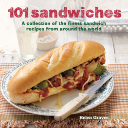 Graves 101 Sandwiches: a collection of the finest sandwich recipes from around the world