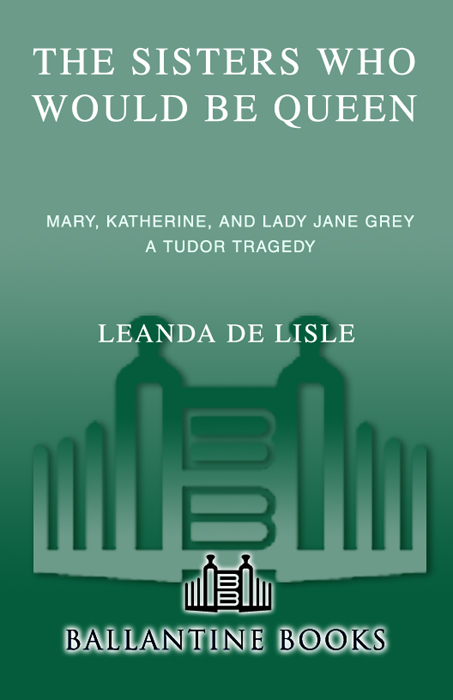 ALSO BY LEANDA DE LISLE After Elizabeth The Rise of James of Scotland and - photo 1