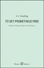 Grayling - To Set Prometheus Free