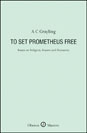 Grayling To Set Prometheus Free