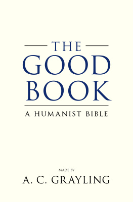 Grayling The good book: a humanist bible