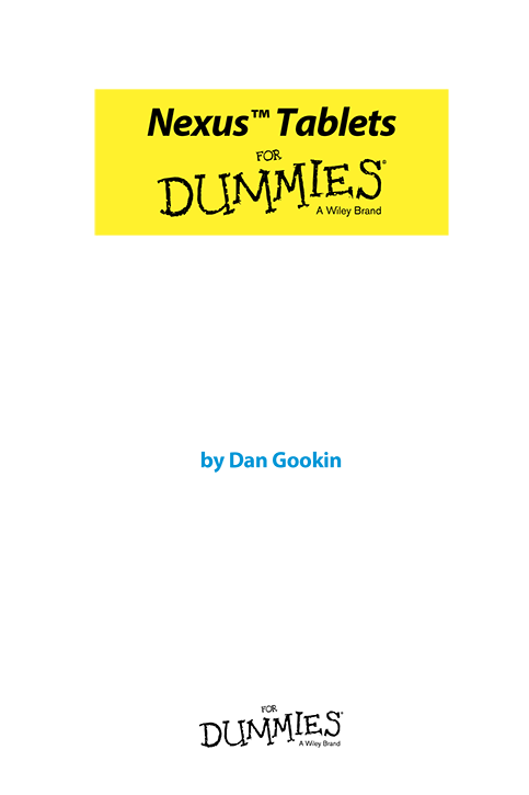 Nexus Tablets For Dummies Published by John Wiley Sons Inc 111 River - photo 2