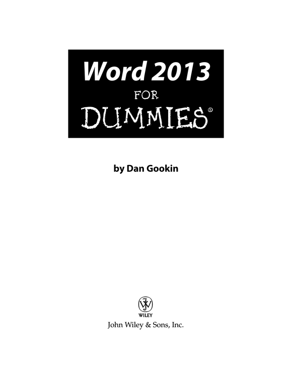 Word 2013 For Dummies Published by John Wiley Sons Inc 111 River Street - photo 2