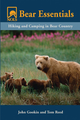 Gookin John - NOLS Bear Essentials: Hiking and Camping in Bear Country