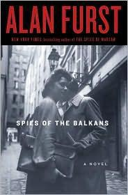 Alan Furst - Spies of the Balkans