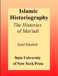 title Islamic Historiography The Histories of Masudi author - photo 1