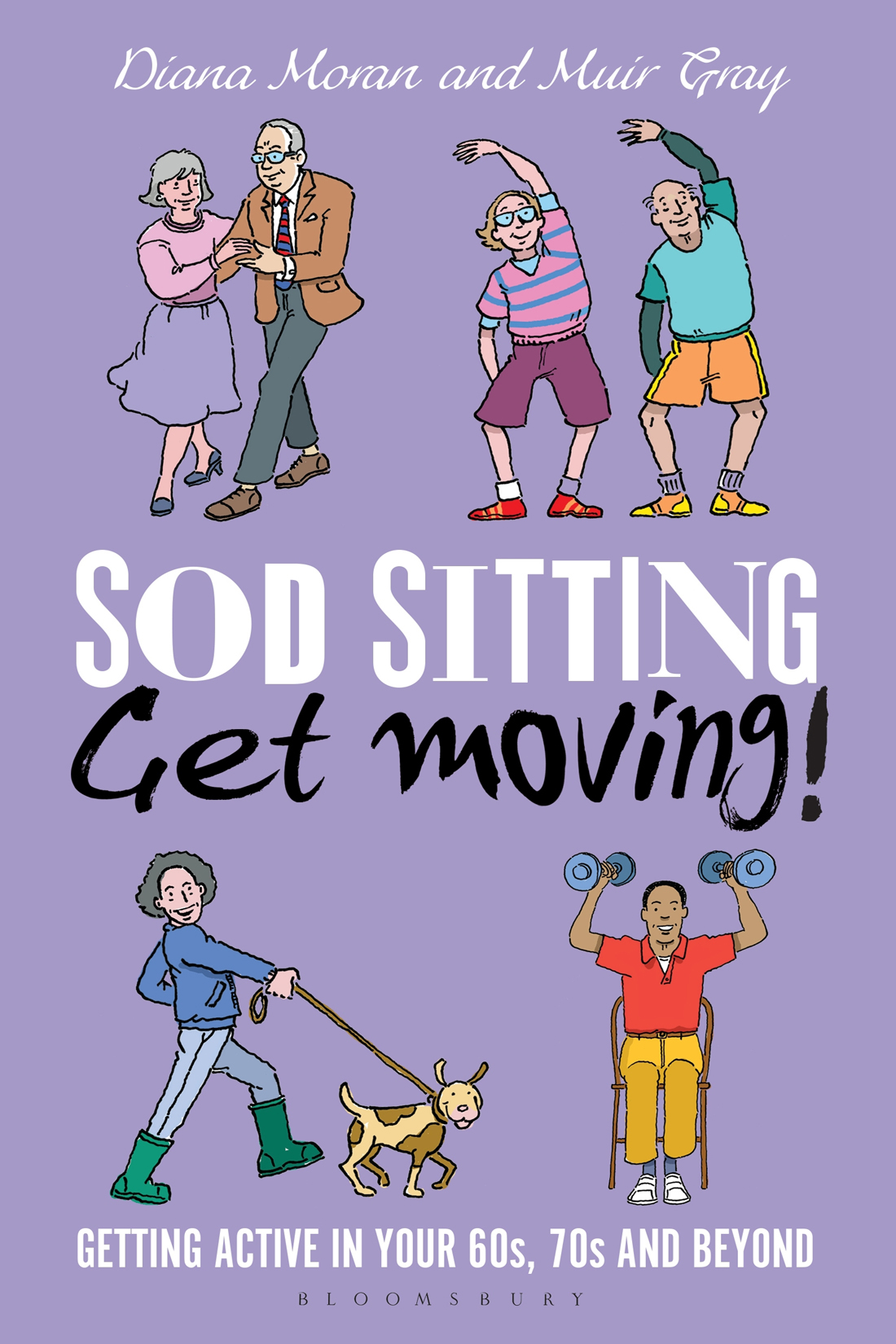 Sod Sitting Get Moving should be our watchword as we get older Remember the - photo 1