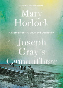 Gray Joseph - Joseph Grays camouflage: a memoir of art, love and deception