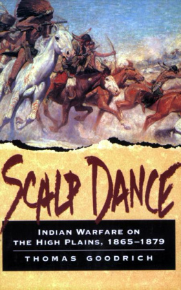 Goodrich - Scalp dance: Indian warfare on the high plains, 1865-1879