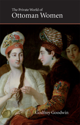 Goodwin The private world of Ottoman women
