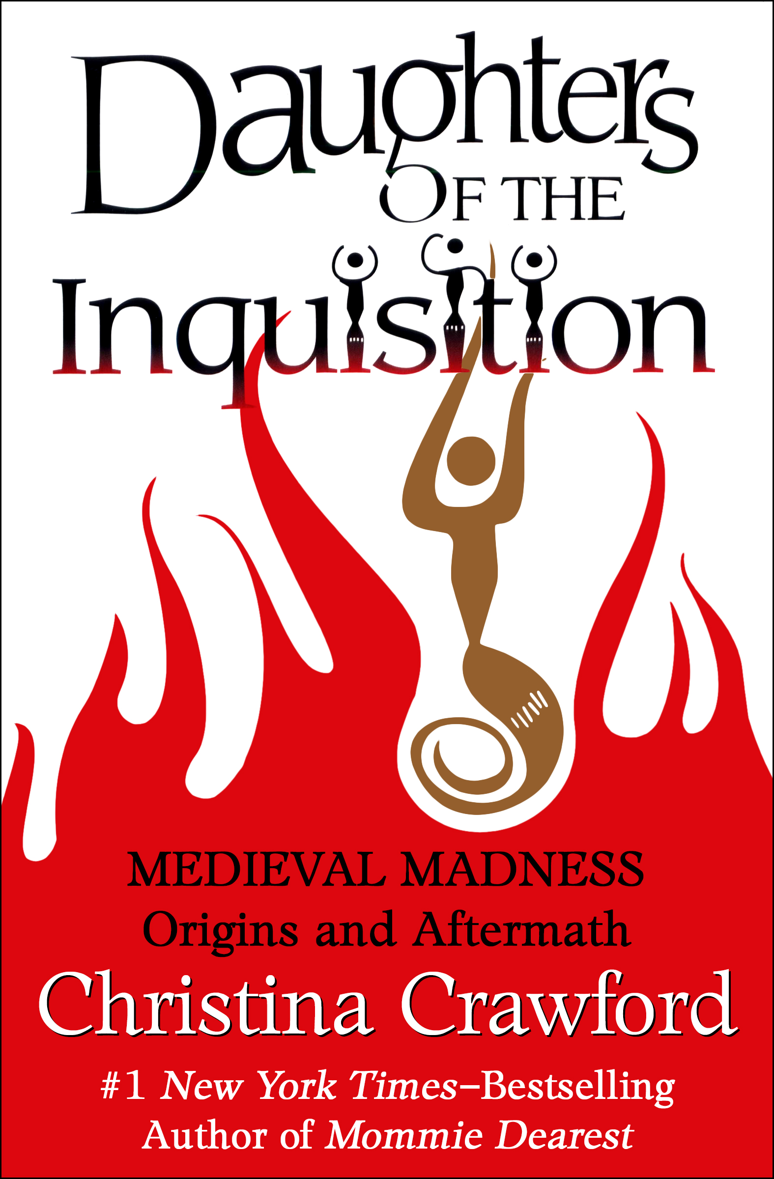 Daughters of the Inquisition Medieval Madness Origins and Aftermath - photo 1