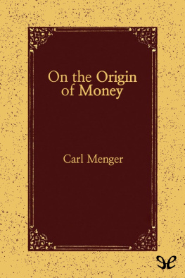 Carl Menger - On the Origin of Money