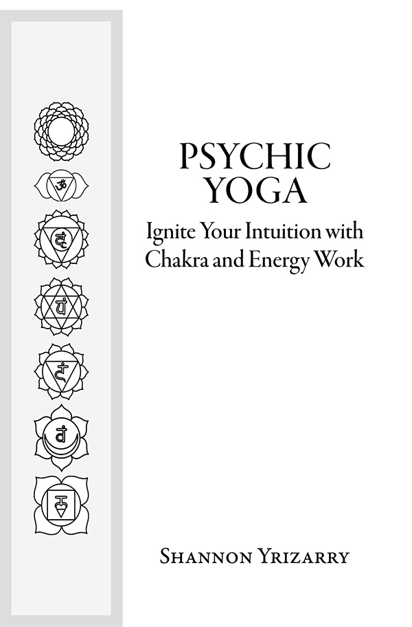 Llewellyn Publications Woodbury Minnesota Copyright Information Psychic Yoga - photo 2
