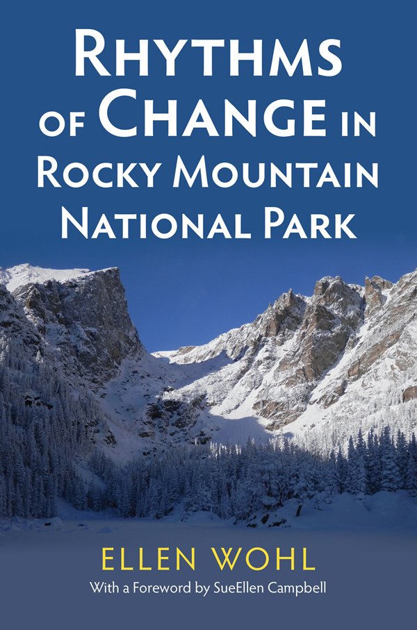 RHYTHMS OF CHANGE IN ROCKY MOUNTAIN NATIONAL PARK Rocky Mountain National - photo 1