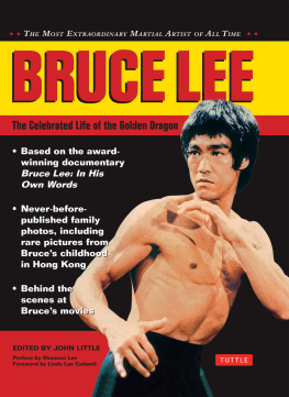 John Little - Bruce Lee: The Celebrated Life of the Golden Dragon