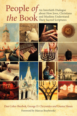 Dan Cohn-Sherbok People of the Book: An Interfaith Dialogue about How Jews, Christians and Muslims Understand Their Sacred Scriptures