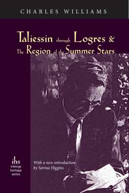 Charles Williams - Taliessin Through Logres and the Region of the Summer Stars