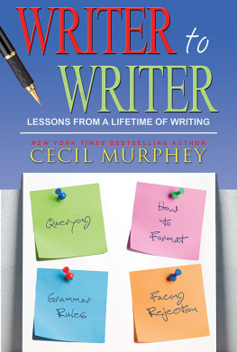 Cecil Murphey - Writer to Writer: Lessons From a Lifetime of Writing