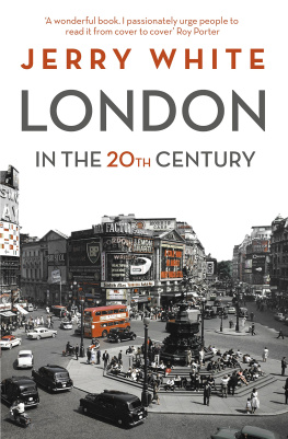 Jerry White - London in the Twentieth Century