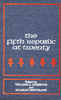 title The Fifth Republic At Twenty author Andrews William George - photo 1