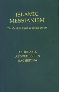 title Islamic Messianism The Idea of Mahdi in Twelver Shism author - photo 1