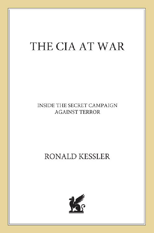 THE CIA AT WAR INSIDE THE SECRET CAMPAIGN AGAINST TERROR RONALD KESSLER ST - photo 1