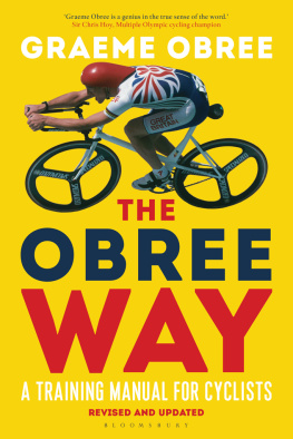 Graeme Obree - The Obree way : a training manual for cyclists