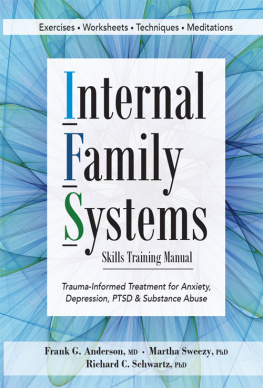 Frank Anderson Internal Family Systems Skills Training Manual: Trauma-Informed Treatment for Anxiety, Depression, PTSD & Substance Abuse