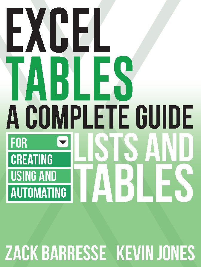 Excel Tables A Complete Guide for Creating Using and Automating Lists and - photo 1