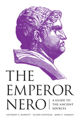 Barrett Anthony A. The Emperor Nero A Guide to the Ancient Sources