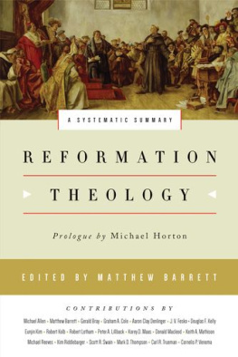 BarrettMatthew Reformation theology: a systematic summary