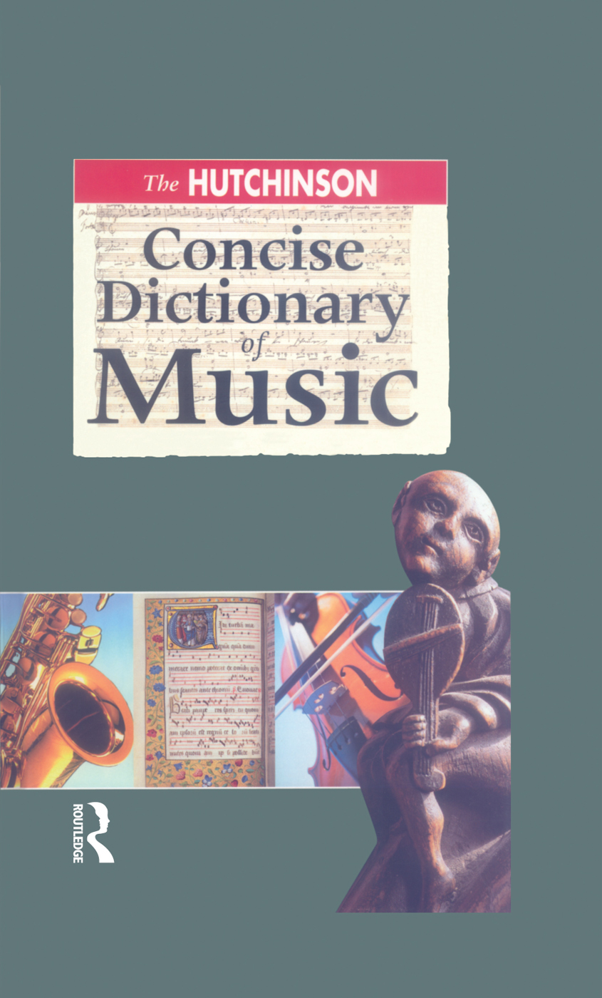 The HUTCHINSON Concise Dictionary of Music The HUTCHINSON Concise Dictionary - photo 1