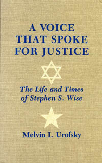 title A Voice That Spoke for Justice The Life and Times of Stephen S - photo 1