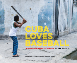 Barros Sigfredo Cuba loves baseball: a photographic journey