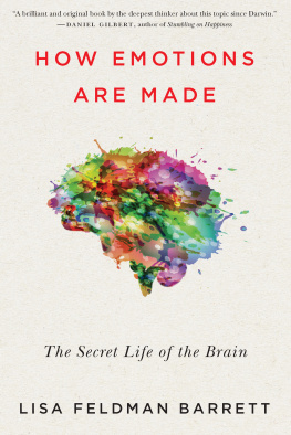 Barrett How emotions are made: the new science of the mind and brain