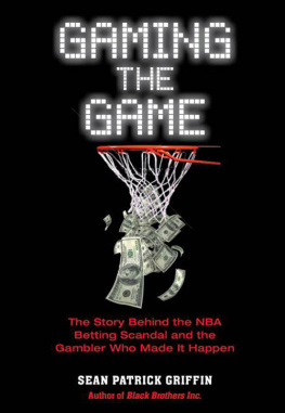 Battista Jimmy - Gaming the game: the story behind the NBA betting scandal and the gambler who made it happen