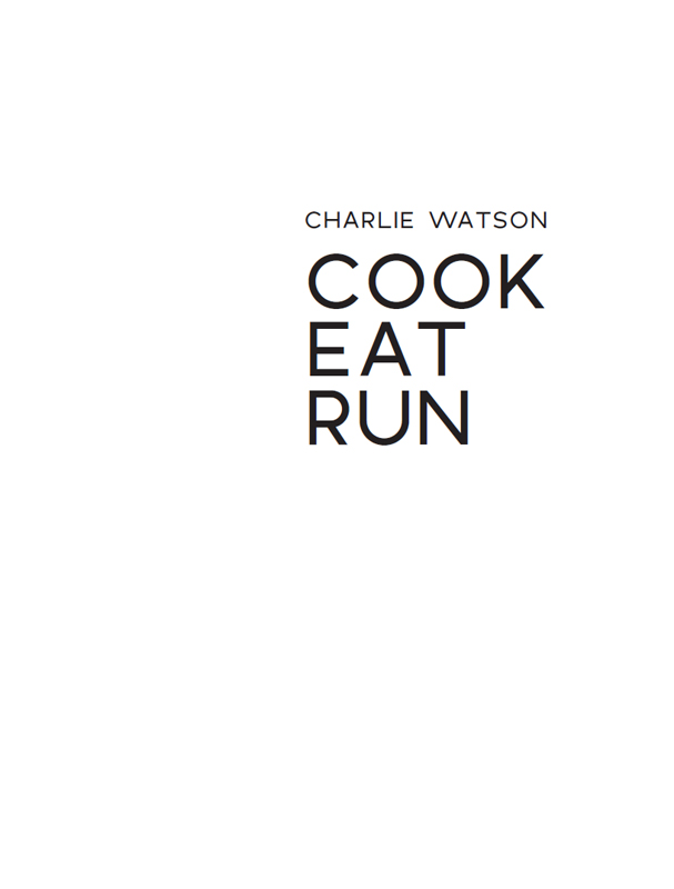 Cook Eat Run Cook Fast Boost Performance with 75 Ultimate Recipes for Runners - image 2