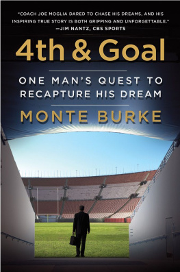 Monte Burke - 4th and Goal: One Mans Quest to Recapture His Dream