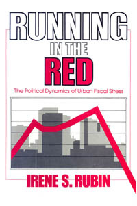 title Running in the Red The Political Dynamics of Urban Fiscal Stress - photo 1