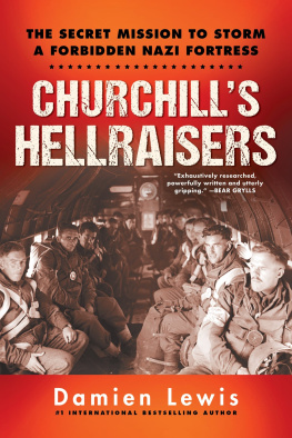 Damien Lewis - hurchills Hellraisers: The Secret Mission to Storm a Forbidden Nazi Fortress