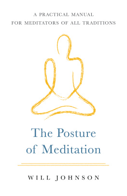 Will Johnson - The Posture of Meditation: A Practical Manual for Meditators of All Traditions