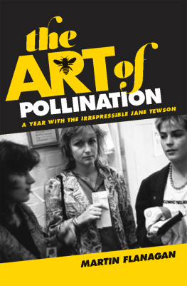 Martin Flanagan - The Art of Pollination: The Irrepressible Jane Tewson