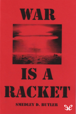 Smedley D. Butler War is a racket