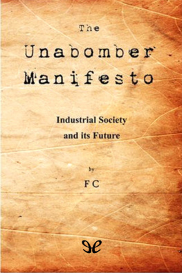 Theodore J. Kaczynski Industrial Society and Its Future