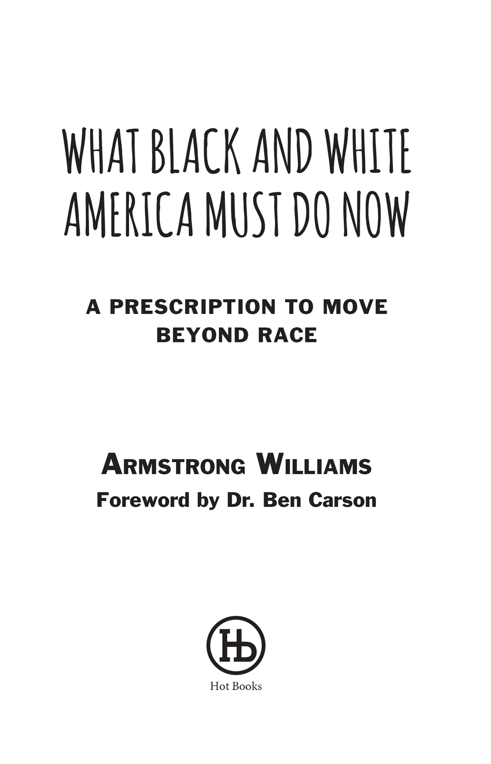 Copyright 2020 by Armstrong Williams Foreword copyright 2020 by Dr Ben Carson - photo 3