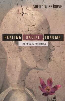 Sheila Wise Rowe Healing Racial Trauma