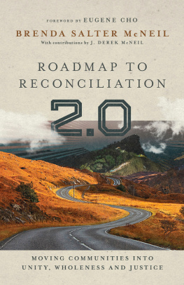 Brenda Salter McNeil - Roadmap to Reconciliation 2.0: Moving Communities Into Unity, Wholeness and Justice