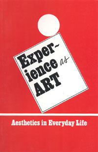 title Experience As Art Aesthetics in Everyday Life author - photo 1